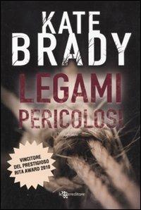 Legami pericolosi - Kate Brady - copertina