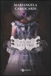 Sogni di vetro - Mariangela Camocardi - copertina