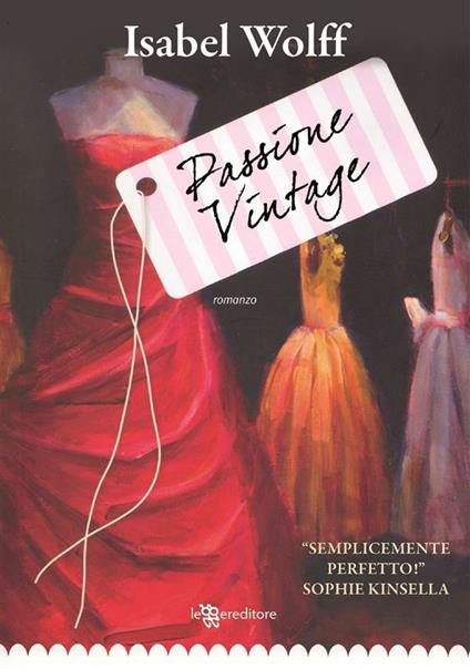 Passione vintage - Isabel Wolff,A. Donin - ebook