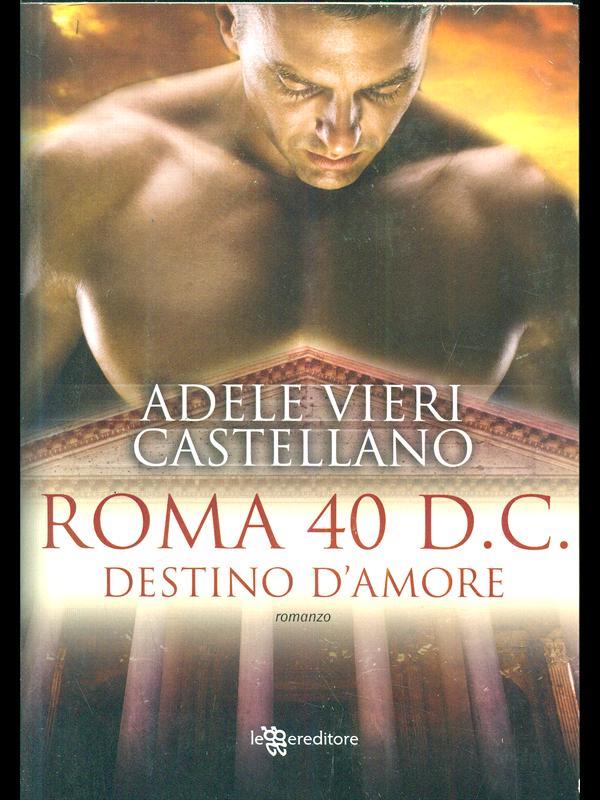 Roma 40 d.C. Destino d'amore