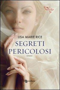 Segreti pericolosi - Lisa Marie Rice - copertina