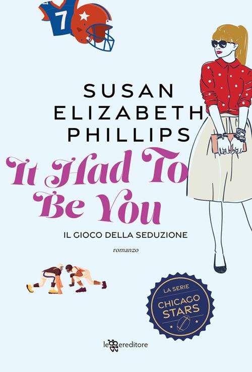 It had to be you. Il gioco della seduzione - Susan Elizabeth Phillips,Arianna Gasbarro - ebook
