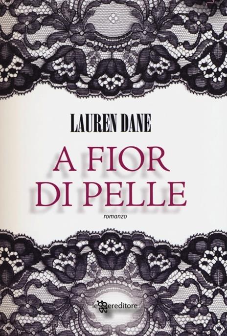 A fior di pelle - Lauren Dane - copertina