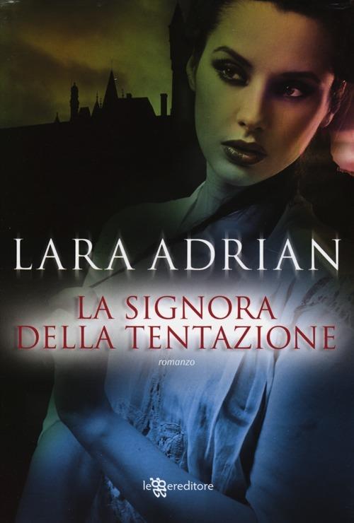 La signora della tentazione - Lara Adrian - copertina
