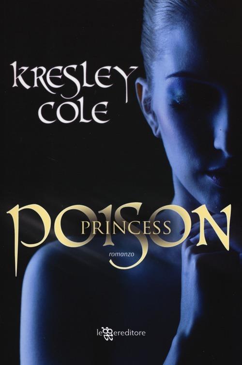 Poison princess - Kresley Cole - 4