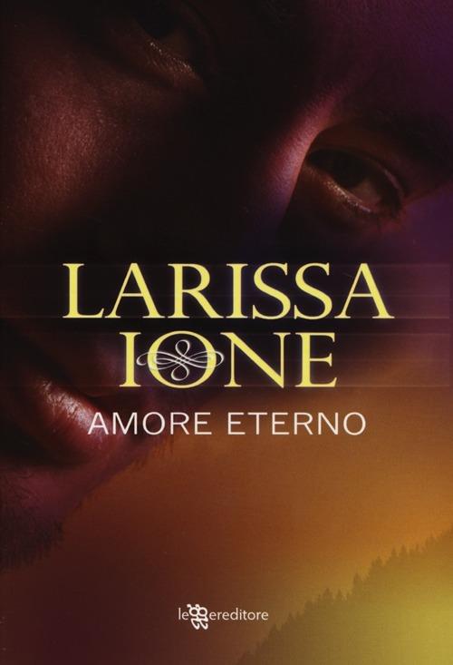 Amore eterno. Demonica - Larissa Ione - copertina
