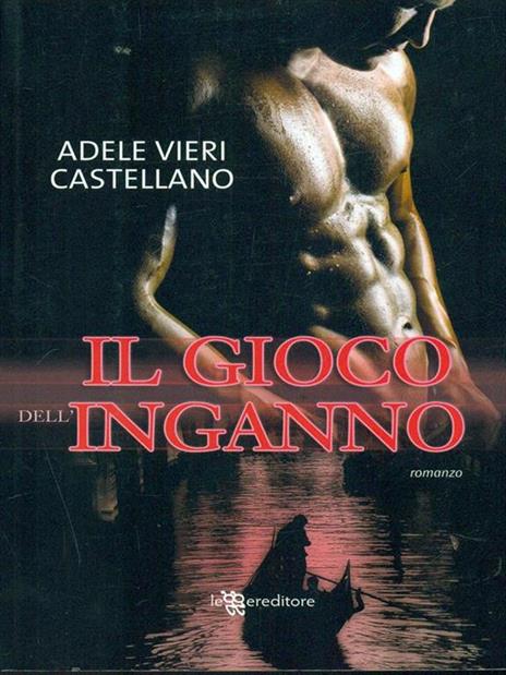 Il gioco dell'inganno - Adele Vieri Castellano - 3