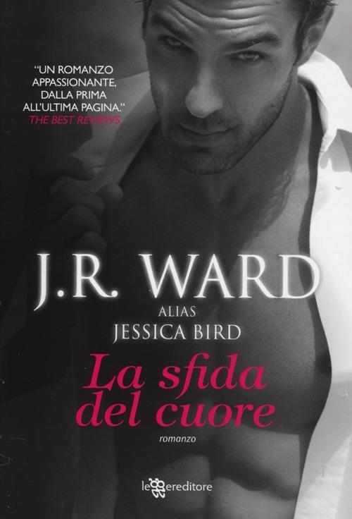La sfida del cuore - J. R. Ward - copertina
