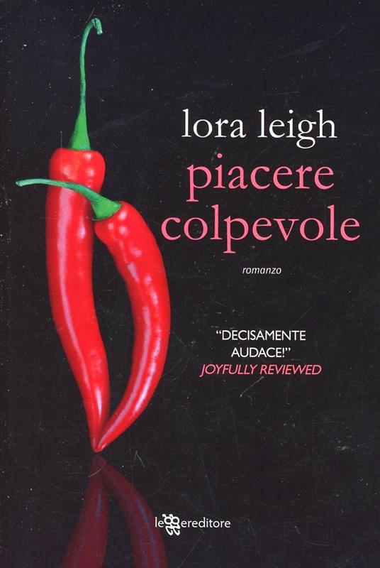 Piacere colpevole - Lora Leigh - copertina