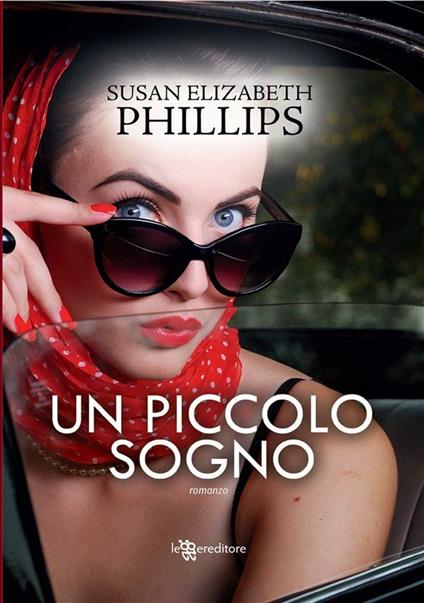 Dream a little dream. Un piccolo sogno - Susan Elizabeth Phillips,A. Gasbarro - ebook
