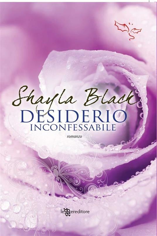 Desiderio inconfessabile - Shayla Black,Alessia Barbaresi - ebook