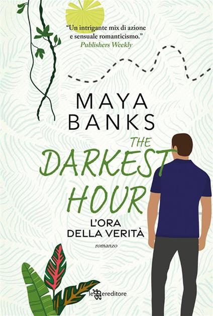 The darkest hour. L'ora della verità - Maya Banks,Donatella Rizzati - ebook