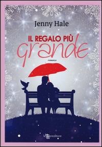 Il regalo più grande - Jenny Hale - copertina