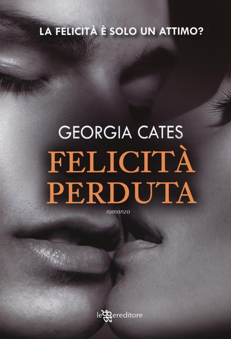 Felicità perduta - Georgia Cates - 5