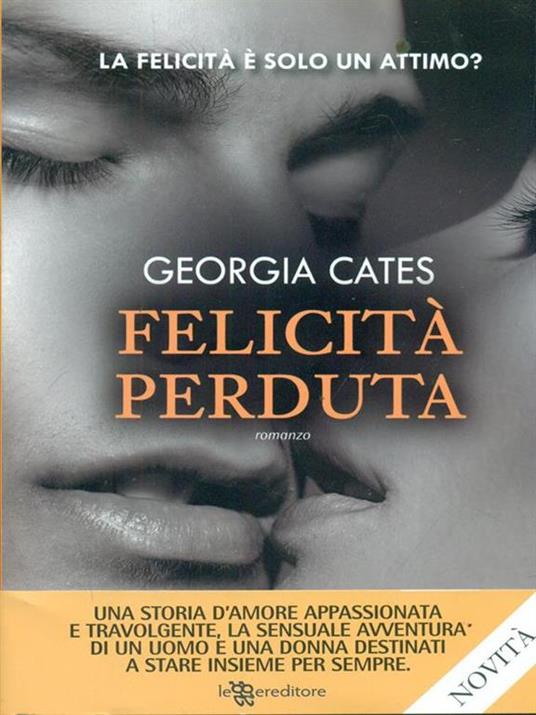 Felicità perduta - Georgia Cates - 2