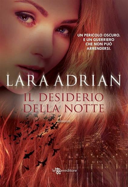 Il desiderio della notte - Lara Adrian,F. Noto - ebook