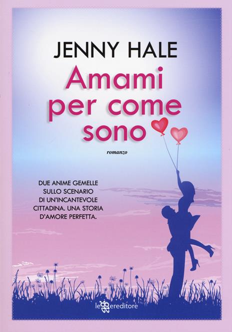 Amami per come sono - Jenny Hale - copertina