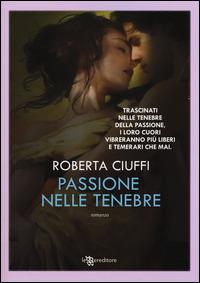 Passione nelle tenebre - Roberta Ciuffi - 4