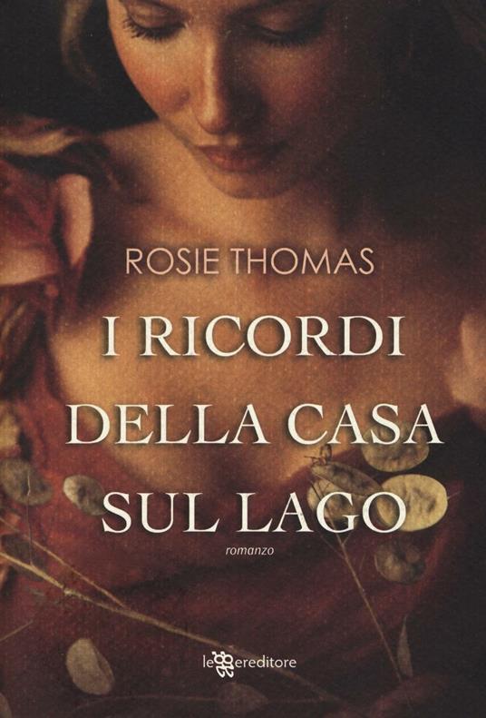 I ricordi della casa sul lago - Rosie Thomas - copertina