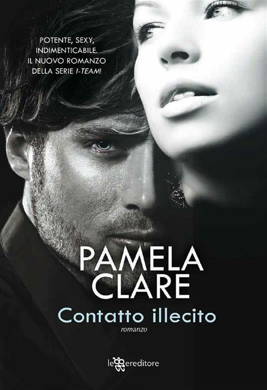 Contatto illecito - Pamela Clare,T. Bernardi - ebook