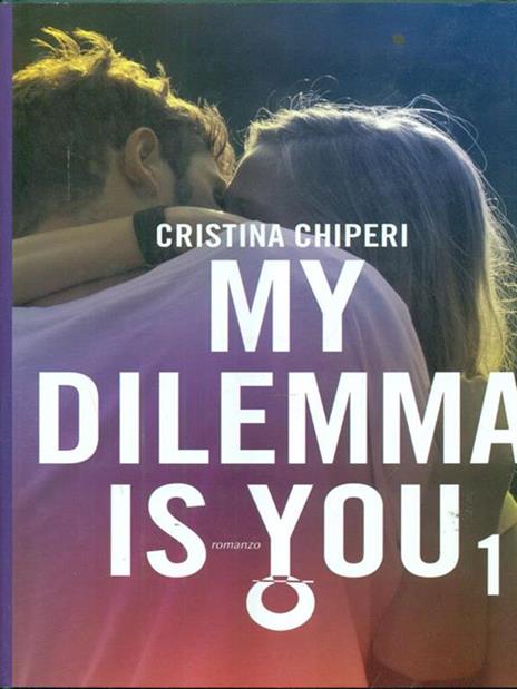 My dilemma is you. Vol. 1 - Cristina Chiperi - 5