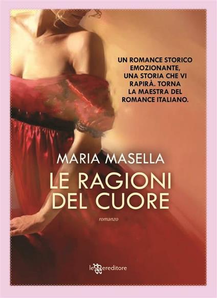 Le ragioni del cuore - Maria Masella - ebook