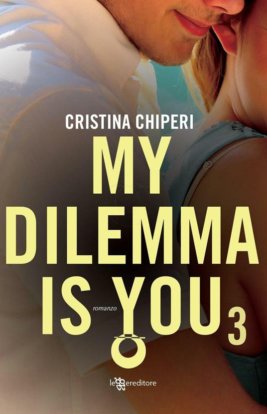 My dilemma is you. Vol. 3 - Cristina Chiperi - 4