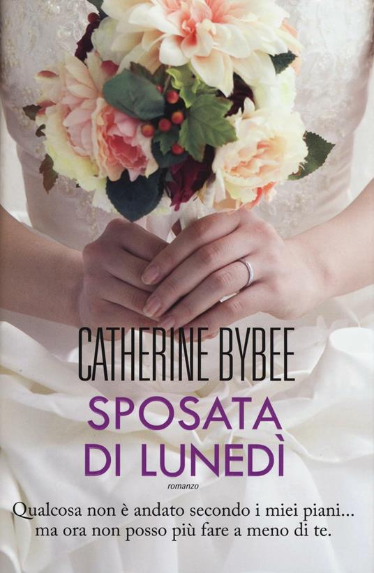 Sposata di lunedì - Catherine Bybee - 2