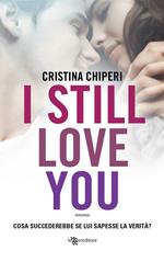 I still love you