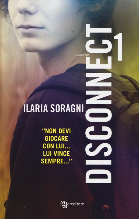 Disconnect. Vol. 1 - Ilaria Soragni - copertina