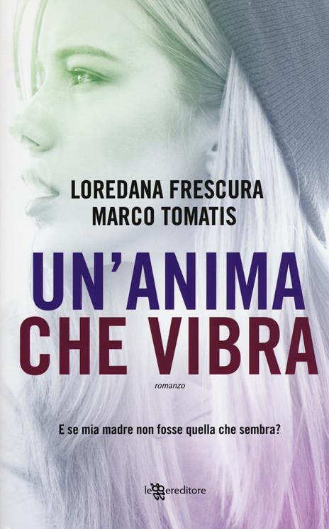 Un'anima che vibra - Loredana Frescura,Marco Tomatis - copertina
