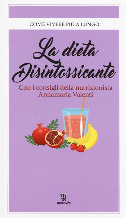 La dieta disintossicante - Annamaria Valenti - copertina