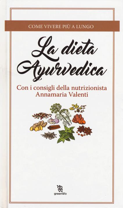 La dieta ayurvedica - Annamaria Valenti - copertina