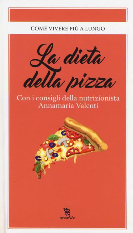 La dieta della pizza - Annamaria Valenti - copertina