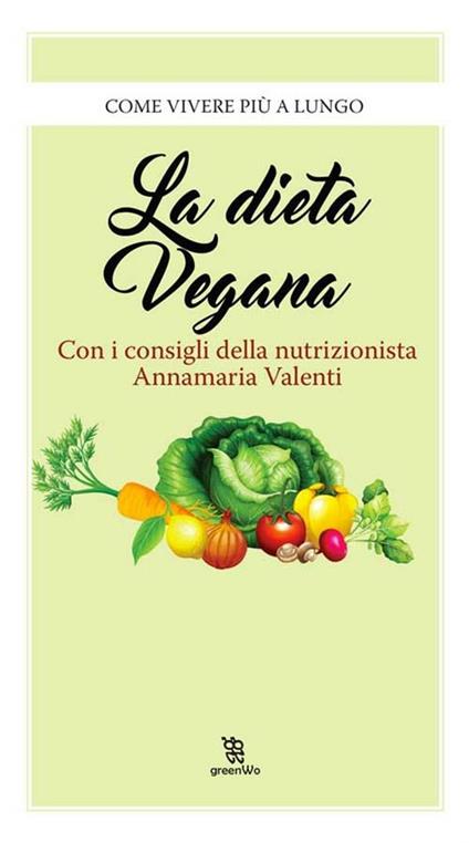 La dieta vegana - Annamaria Valenti (a cura di) - ebook