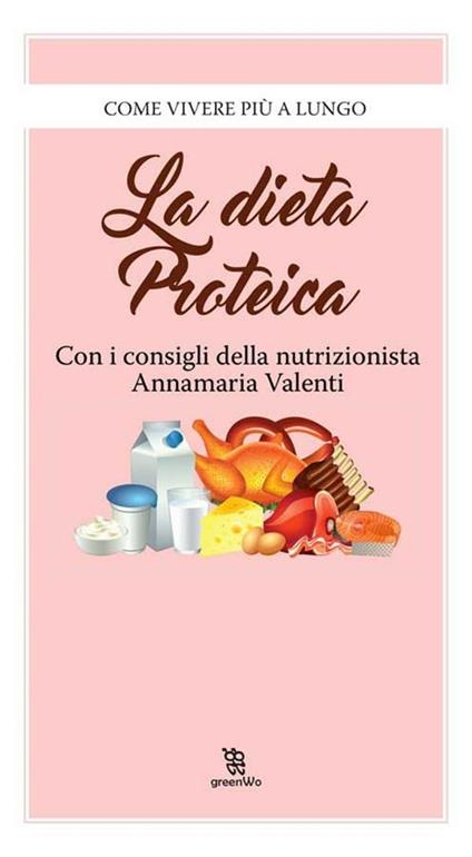 La dieta proteica - Annamaria Valenti (a cura di) - ebook