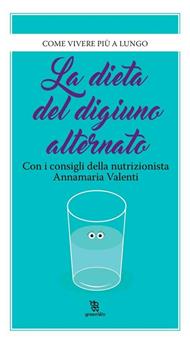 La dieta del digiuno alternato