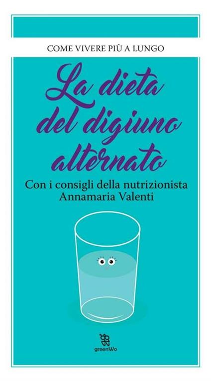 La dieta del digiuno alternato - Annamaria Valenti (a cura di) - ebook