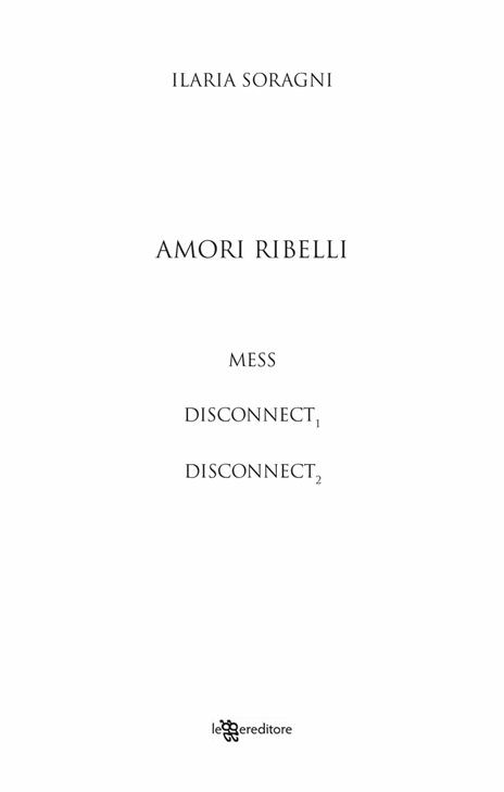Amori ribelli - Ilaria Soragni - 4