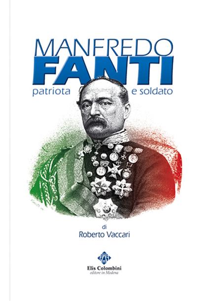 Manfredo Fanti. Patriota e soldato - Roberto Vaccari - copertina