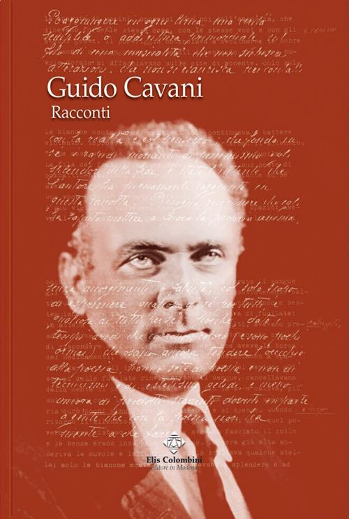 Racconti. Opera completa - Guido Cavani - copertina