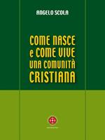 Come nasce e come vive una comunità cristiana. A partire dal IV Convegno Ecclesiale di Verona