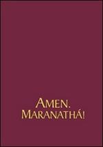 Amen. Maranathá. Spartiti