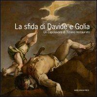 La sfida di Davide e Golia. Un capolavoro di Tiziano restaurato. Con DVD - copertina