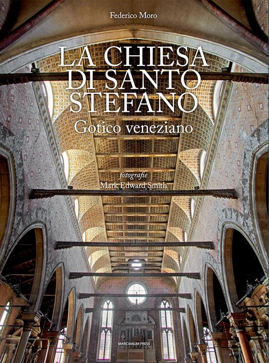 La chiesa di Santo Stefano. Gotico veneziano - Federico Moro - copertina