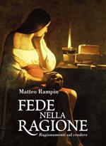 Fede nella ragione. Ragionamenti sul credere