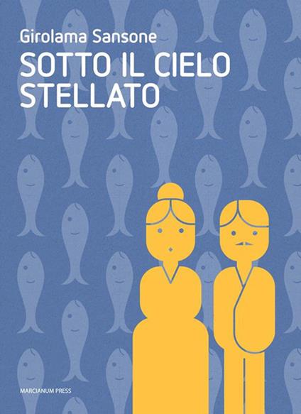 Sotto il cielo stellato - Girolama Sansone - ebook