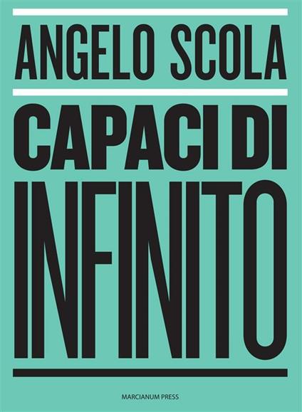 Capaci di infinito - Angelo Scola - ebook