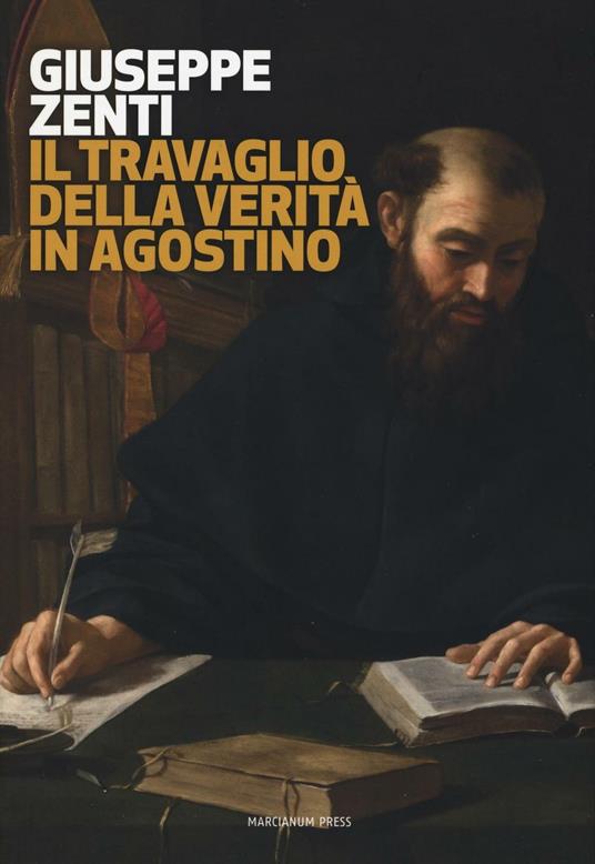 Il travaglio della verità in Agostino - Giuseppe Zenti - copertina