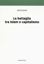 La battaglia tra Islam e capitalismo